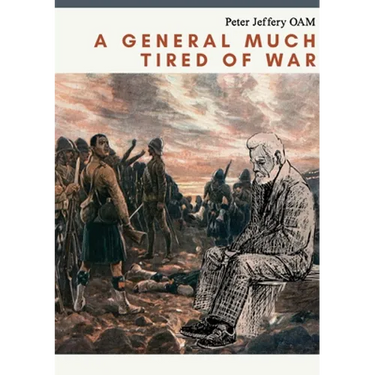 A General Much Tired of War