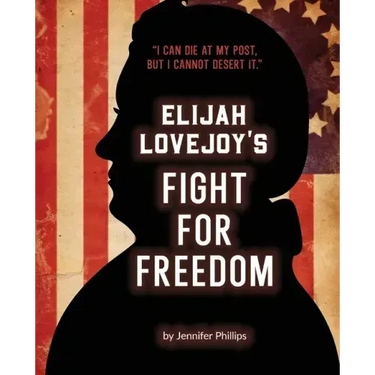 Elijah Lovejoy's Fight for Freedom