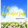 I Am Wonderful