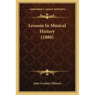 Lessons In Musical History (1888)