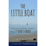 The LITTLE BOAT: and other Short Stories of GOD'S GRACE