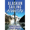 Alaskan Sailing Adventure