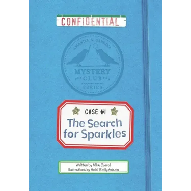 The Search for Sparkles: A Mystery Club Adventure