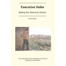 Executive Hobo: Riding the American Dream