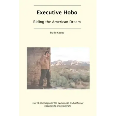 Executive Hobo: Riding the American Dream
