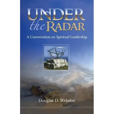 Under the Radar: A Conversation on Spiritual Leadership