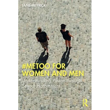 #Metoo for Women and Men: Understanding Power Through Sexual Harassment