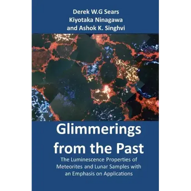 Glimmerings of the Past: The Luminescence Properties of Meteorites and Lunar Samples with an Emphasis on Applications