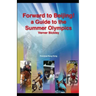 Forward to Beijing: A Guide to the Summer Olympics