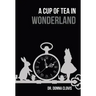 A Cup of Tea in Wonderland