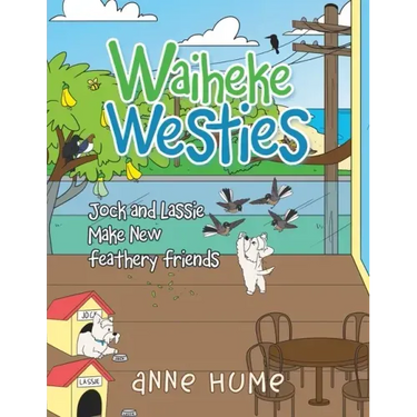 Waiheke Westies: Jock and Lassie Make New Feathery Friends