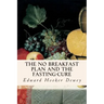 The No Breakfast Plan and the Fasting-Cure