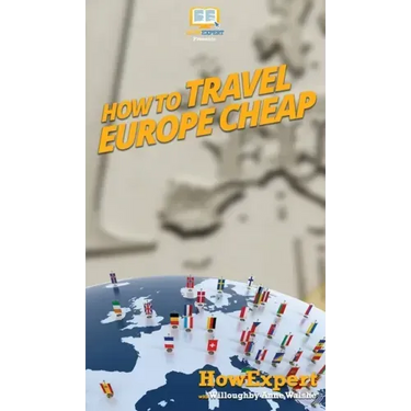 How to Travel Europe Cheap