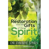The Restoration and the Gifts of the Spirit