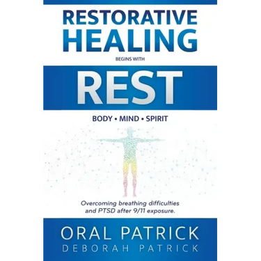 Restorative Healing Begins with Rest: Overcoming Breathing Difficulties and Ptsd After 9/11 Exposure