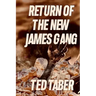Return Of The New James Gang