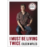I Must Be Living Twice: New and Selected Poems