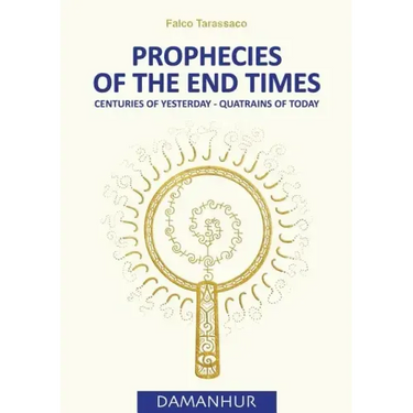 Prophecies of the End Times: Centuries of Yesterday - Quatrains of Today