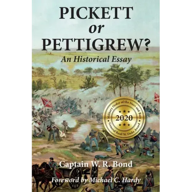 Pickett or Pettigrew?: An Historical Essay