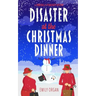 Disaster at the Christmas Dinner