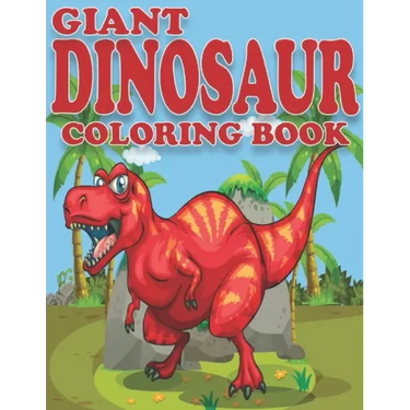 Giant Dinosaur Coloring Book: Dinosaur Gifts for Preschooler - Paperback Coloring to