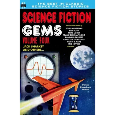Science Fiction Gems, Volume Four, Jack Sharkey and Others