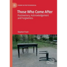 Those Who Come After: Postmemory, Acknowledgement and Forgiveness