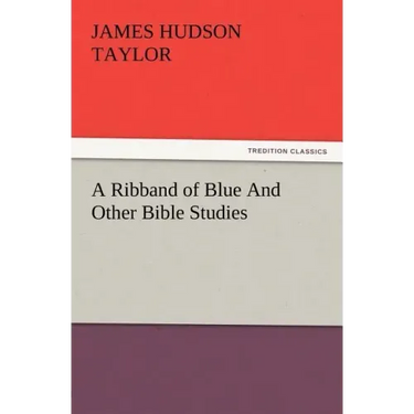 A Ribband of Blue and Other Bible Studies