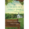 If a Church Pew Could Talk