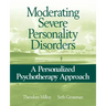 Moderating Severe Personality Disorders: A Personalized Psychotherapy Approach