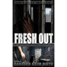 Fresh Out