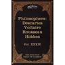 French and English Philosophers: Descartes, Voltaire, Rousseau, Hobbes: The Five Foot Shelf of Classics, Vol. XXXIV (in 51 Volumes)