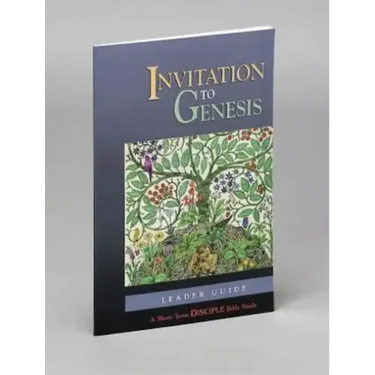 Invitation to Genesis: Leader Guide: A Short-Term Disciple Bible Study
