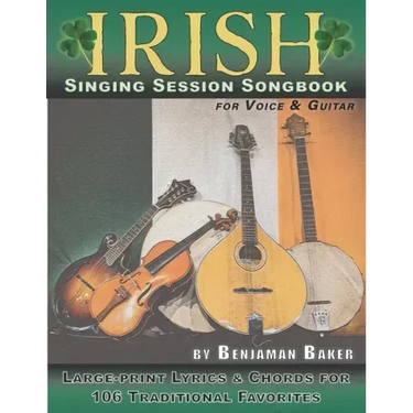 Irish Singing Session Songbook for Voice and Guitar: Large-print Lyrics and Chords for 106 Traditional Favorites