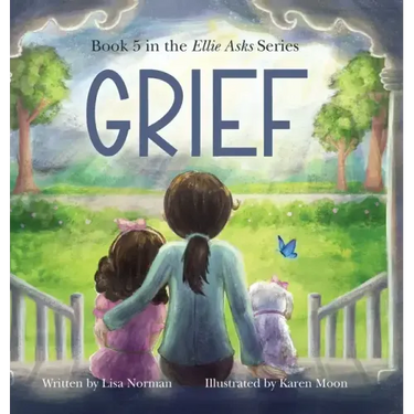 Grief: Book 5 in the "Ellie Asks" series