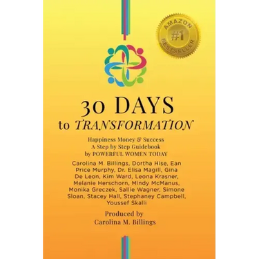 30 DAYS to TRANSFORMATION: Happiness Money & Success A Step by Step Guidebook