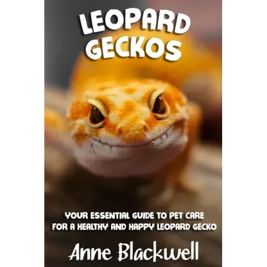 Leopard Geckos: Your Essential Guide to Pet Care for a Healthy and Happy Leopard Gecko