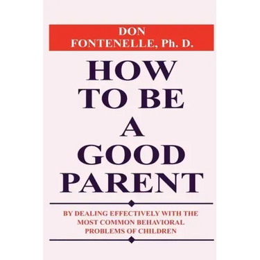 How To Be A Good Parent