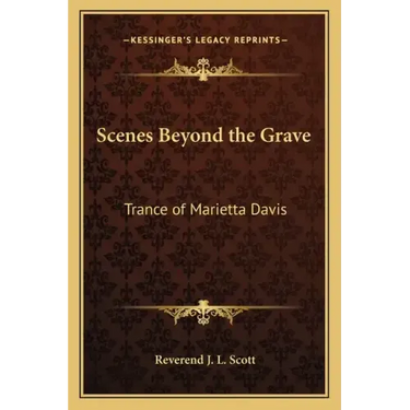 Scenes Beyond the Grave: Trance of Marietta Davis