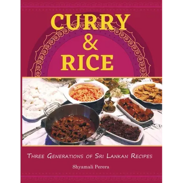 Curry & Rice: Three Generations of Sri Lankan Recipes