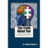 The Truth About You: A Collection of Studies Revealing your Identity, Position and Redemption in Christ