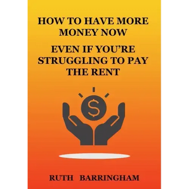 How to Have More Money Now Even If You're Struggling to Pay the Rent