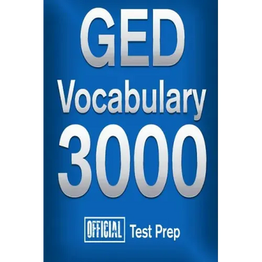 Official GED Vocabulary 3000: Become a True Master of GED Vocabulary...Quickly