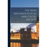 The Irish Archaeological and Celtic Society