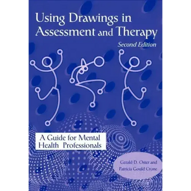 Using Drawings in Assessment and Therapy: A Guide for Mental Health Professionals