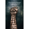 The Greatest Struggle: Combat with the Self