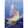 The Revelation of the Breath: A Tribute to Its Wisdom, Power, and Beauty