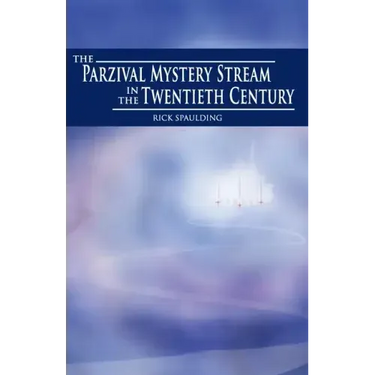 The Parzival Mystery Stream in the Twentieth Century