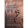 Call Me Sergeant Rock: How A Boy Becomes A Man In Vietnam