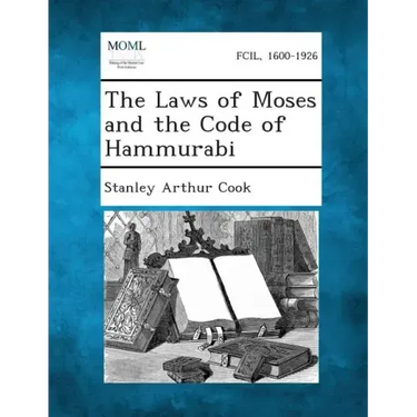 The Laws of Moses and the Code of Hammurabi